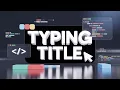 Typing Title Animation Using HTML CSS New Web development program of CSS