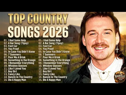 Top Country Songs Playlist 2026 - Morgan Wallen, Zach Bryan, Luke Combs, Thomas Rhett