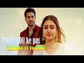 Download Lagu Pal Pal dil ke pas Episode 11 Full HD