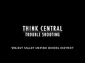 Think Central Troubleshooting