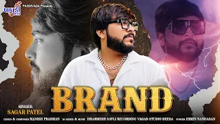 Brand Sagar Patel Latest Gujarati Attitude Song Dhamakedar Song Sagar Patel Brand