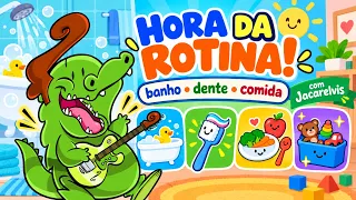Hora da rotina: banho, dente, comida e organização com Jacarelvis.