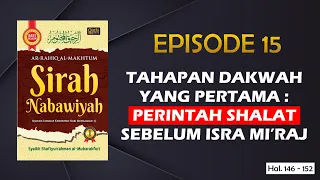 kisah sirah nabawiyyah lengkap eps 15 tahapan pertama dakwah sholat sebelum isra miraj