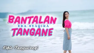 era syaqira bantalan tangane koplo banyuwangi