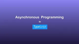 Introduction to Asynchronous Programming in TypeScript