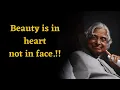 Lagu Beauty is in heart not in face||inspirational quotes by Dr APJ Abdulkalam sir||