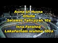 Download Lagu ASMA UL HUSNA DHUHA SHOLAWAT TAFRIJIYAH 10x INNA FATAHNA LAKAFATAHAM MUHINA 100x .