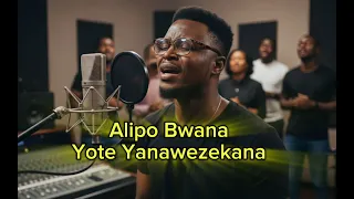 alipo bwana yote yanawezekana deep swahili worship