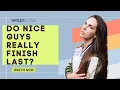 Do Nice Guys REALLY Finish Last