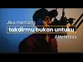 Download Lagu Takdirmu Bukan Untukku