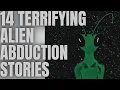 14 Terrifying Alien Abductions CHAPTERS INCLUDED COMPILATION