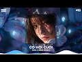 Download Lagu Cơ Hội Cuối Remix ♫ Nước Mắt Anh Lại Rơi Vì Em Đấy Remix ♫ Nhạc Remix TikTok 2025