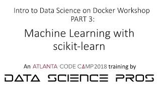 Data Science using Docker Intro to Machine learning with scikit-learn Ozgur Ozturk