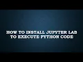 How to install Python Jupyter Lab Python Course Python environment setup Python Notebook setup