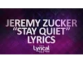 Lagu Jeremy Zucker - Stay Quiet Lyrics