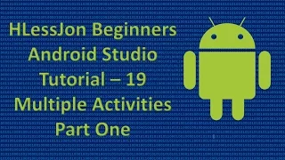 Beginners Android Studio Tutorial - 19 Multiple Activities Part One