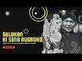 Download Lagu KOLEKSI SULUKAN KI SENO NUGROHO - SUARA ARUM, GANDEM BIKIN HATI TENANG