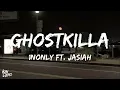 1nonly - GHOSTKILLA (lyrics) feat. Jasiah
