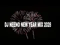 Lagu DJ NEENO NEW YEAR MIX 2026