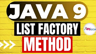 4 JAVA 9 Tutorials List Factory Method Enhancement in JAVA 9 API POTHI JAVA 9