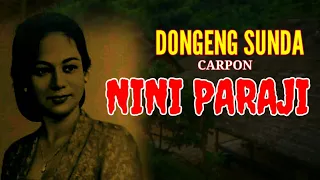 Download DONGENG SUNDA NINI PARAJI ( CARPON ) MP3