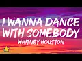 Download Lagu Whitney Houston - I Wanna Dance With Somebody (Who Loves Me) (Lyrics) | Remix