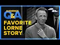 Late Night with Seth Meyers Audience Q A Favorite Lorne Story