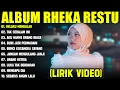 Download Lagu RELAKU MENGALAH - RHEKA RESTU FULL ALBUM TERBAIK (LIRIK VIDEO) TAK SEDALAM INI - LAGU MELAYU 2025