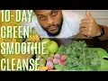 I LOST 18 POUNDS IN 10 DAYS - 10 DAY GREEN SMOOTHIE CLEANSE