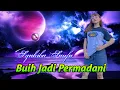 BUIH JADI PERMADANI - SYAHIBA SAUFA (full bass)