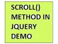 SCROLL METHOD JQUERY DEMO