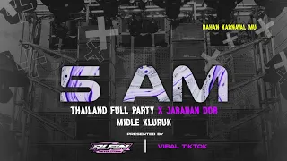 dj 5 am full party x middle kluruk x thailand x jaranan dor alfin revolution