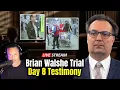 DAY 8: More Evidence in Testimony in Brian Walshe Trial Hints at What Really Happened to Ana Walshe