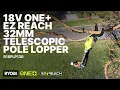 RYOBI 18V ONE EZ REACH 32mm Telescopic Pole Lopper