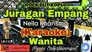 JURAGAN EMPANG - NELLA KHARISMA (KARAOKE) Rock Dut Koplo || Nada Wanita || D minor