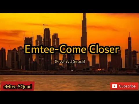 Download MP3 Emtee-Come Closer(Lyrics Video) prod. by J-Smash