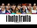 Download Lagu NCT DREAM 'i hate fruits' Lyrics (엔시티 드림 i hate fruits 가사) [Color Coded Han_Rom_Eng] ShadowByYoongi