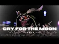 Lagu CRY FOR THE MOON (REMIX) KREATOR KAMPOENG TREM FEATURING DJ RISKI IRVANANDA AND 69 PROJECT