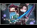 KILLING BUTTERFLIES Demon slayer SWAP AU Gacha life 2 GLMV