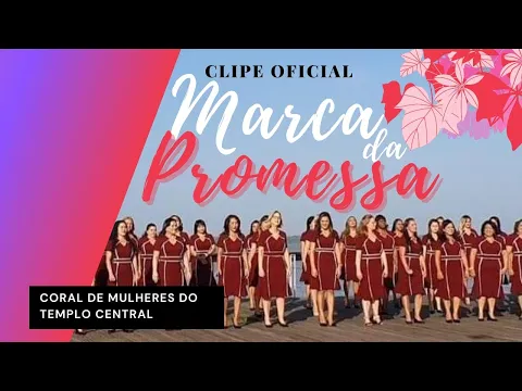 Download MP3 Coral de Mulheres| MARCA DA PROMESSA| Clipe Oficial