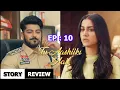 Download Lagu Tu Aashiiki Haii Episode 10 Story Review: Noor’s Confession, Pumma’s Heartbreak | Update | New Promo
