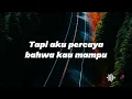 Terimakasih Sudah Bertahan | Ghea Indrawari (Lirik)