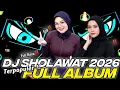 Lagu DAHSYAT.... DJ FULL ALBUM   SHOLAWAT TERPOPULER 2026 FULL BASS‼️‼️