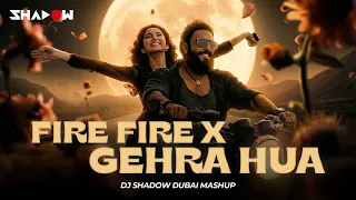 gehra hua x fire fire bolly rave mashup dj shadow dubai dhurandhar ranvee arijit shimza