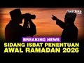 Lagu 🔴LIVE - Hasil Sidang Isbat Ramadan 2026, Awal Puasa Kamis, 19 Februari 2026