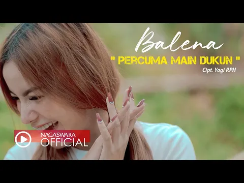 Download MP3 Balena - Percuma Main Dukun (Official Music Video NAGASWARA)