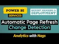 Automatic page refresh or Change Detection - Power BI Service