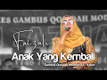 Download Lagu GAMBUS ANAK YANG KEMBALI | FAIZAH | AL - AZHAR GAMBUS COVER