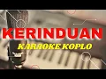 Download Lagu Karaoke kerinduan rhoma irama koplo