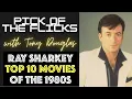 Ray Sharkey Tribute Top 10 Movies Of The 1980s